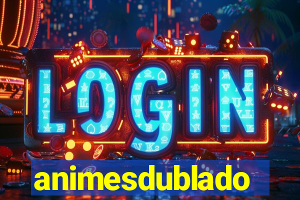 animesdublado