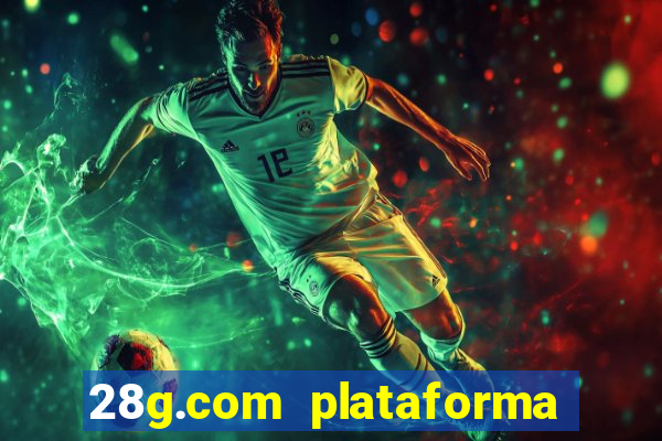 28g.com plataforma de jogos