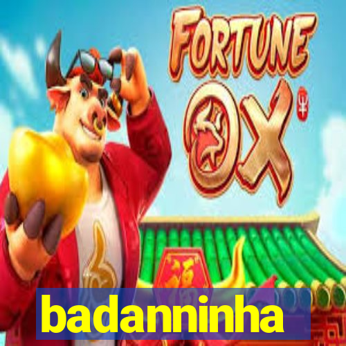 badanninha