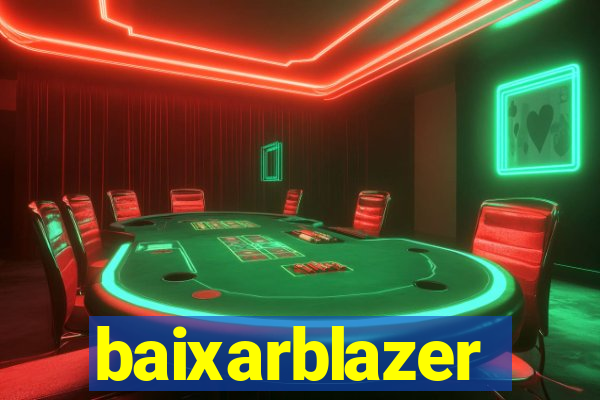 baixarblazer