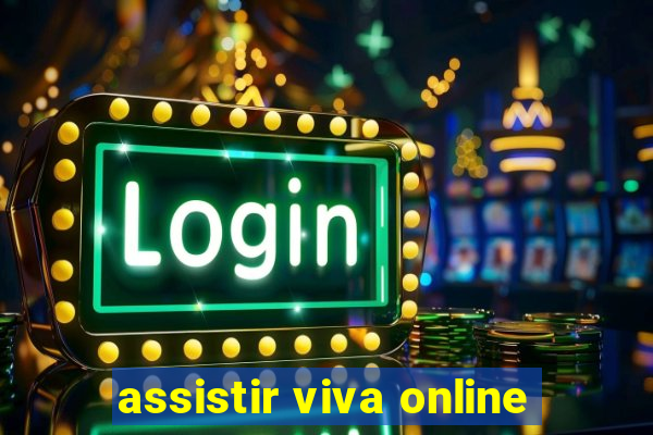 assistir viva online