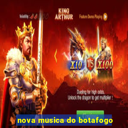 nova musica do botafogo