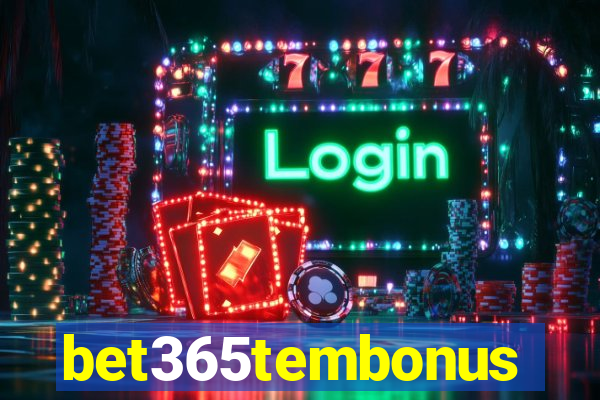 bet365tembonus