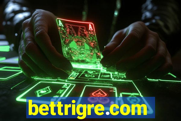 bettrigre.com