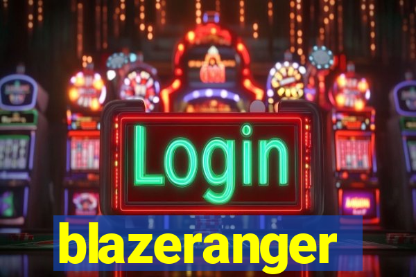 blazeranger