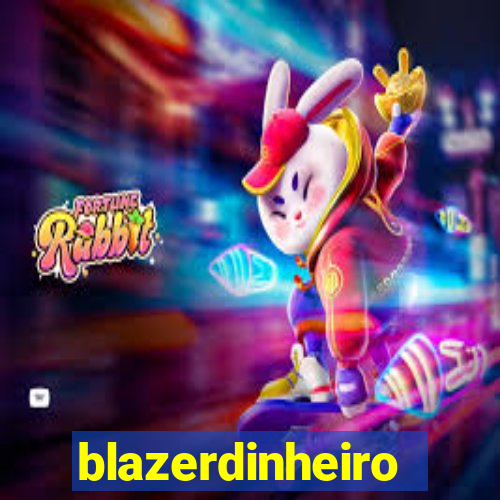 blazerdinheiro