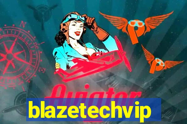 blazetechvip