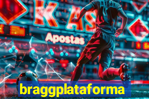 braggplataforma