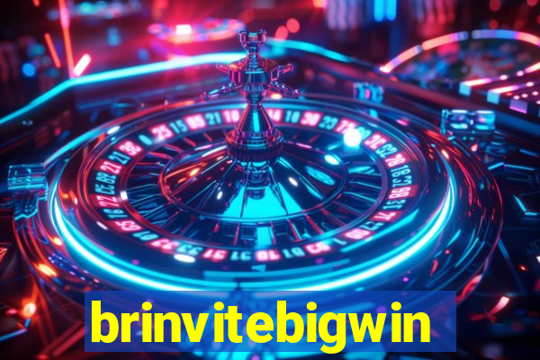 brinvitebigwin