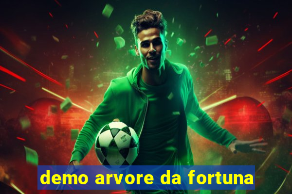 demo arvore da fortuna