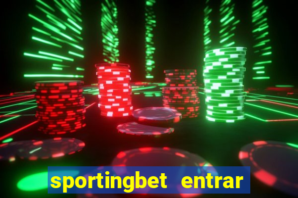 sportingbet entrar na minha conta