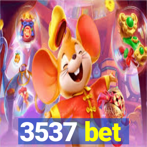 3537 bet