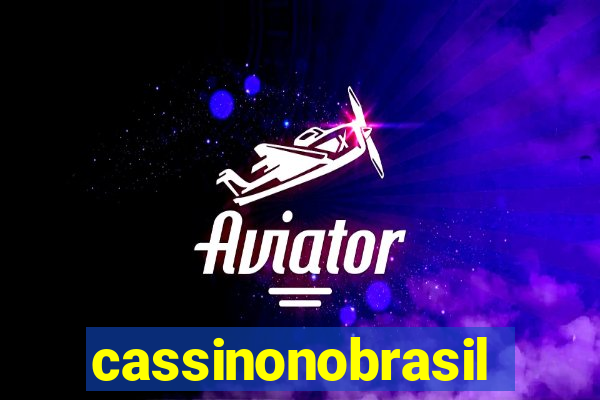 cassinonobrasil