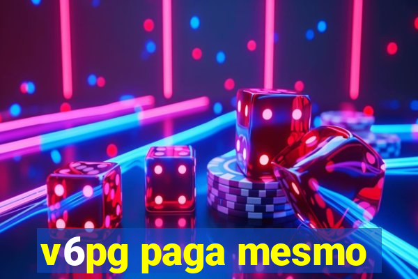 v6pg paga mesmo