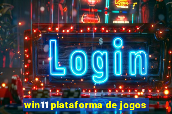 win11 plataforma de jogos