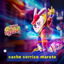 cache sorriso maroto