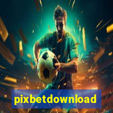 pixbetdownload