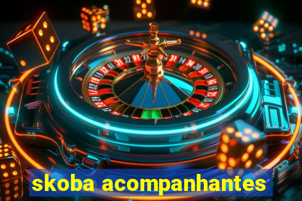 skoba acompanhantes