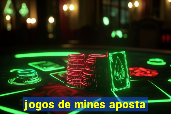 jogos de mines aposta