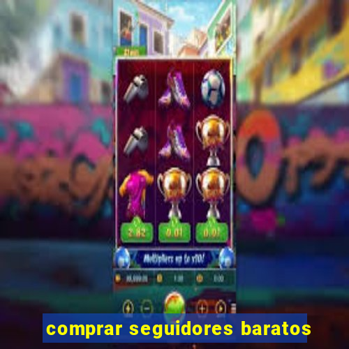 comprar seguidores baratos