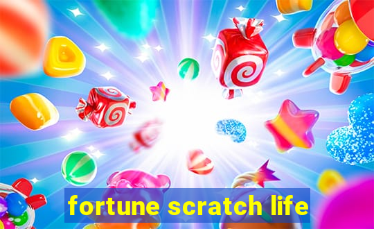 fortune scratch life