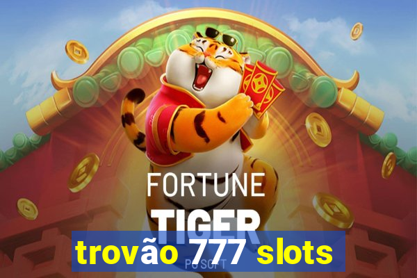 trovão 777 slots