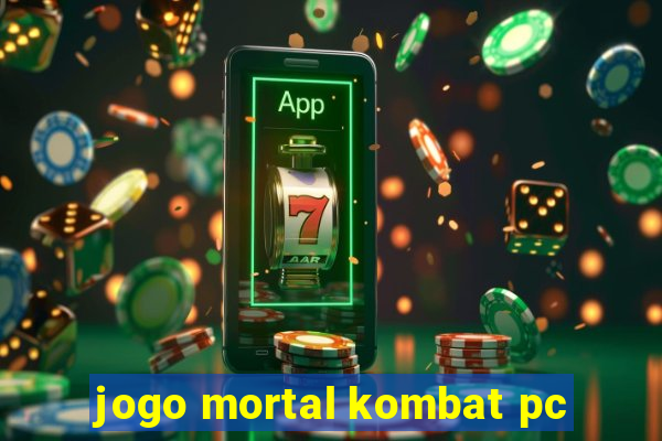 jogo mortal kombat pc