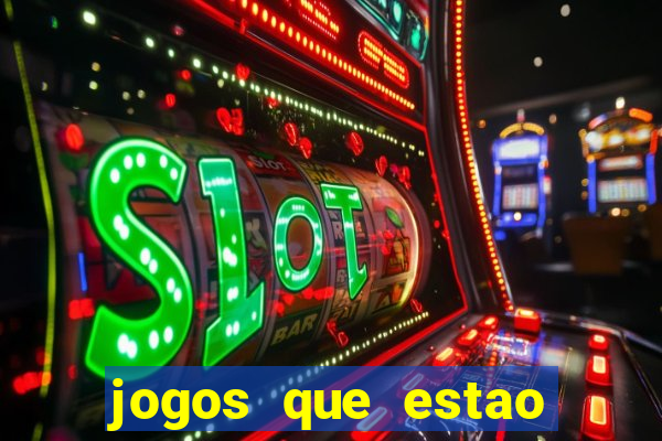 jogos que estao pagando hoje