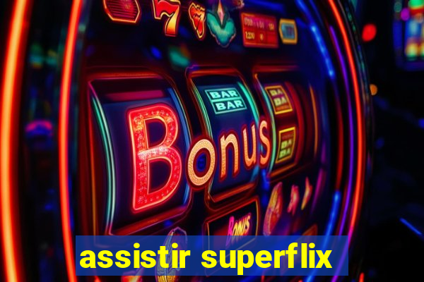 assistir superflix