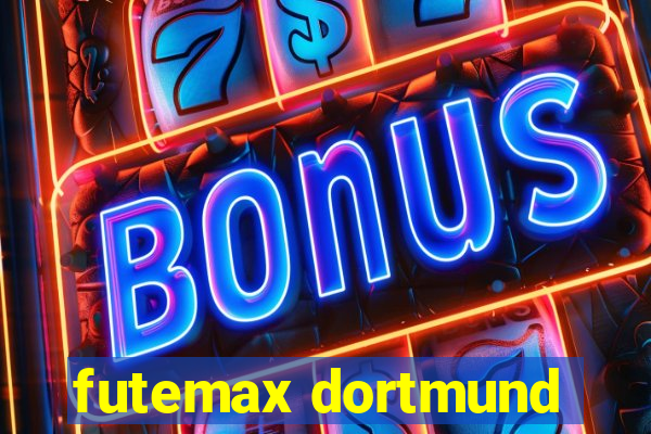 futemax dortmund