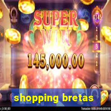 shopping bretas