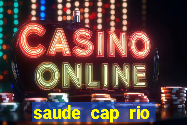 saude cap rio preto resultado