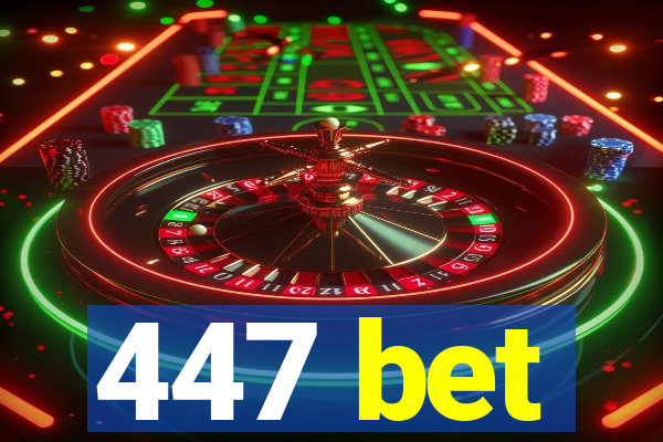 447 bet