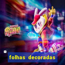 folhas decoradas para imprimir