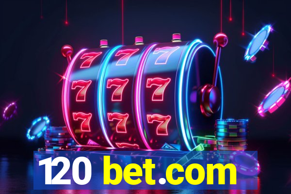 120 bet.com