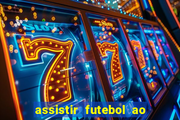 assistir futebol ao vivo gratis palmeiras