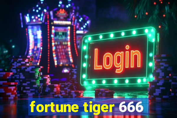 fortune tiger 666