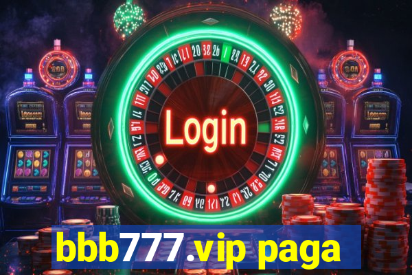 bbb777.vip paga