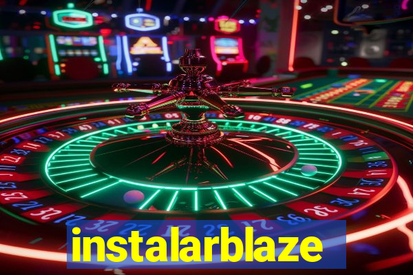 instalarblaze