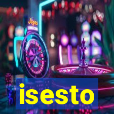 isesto