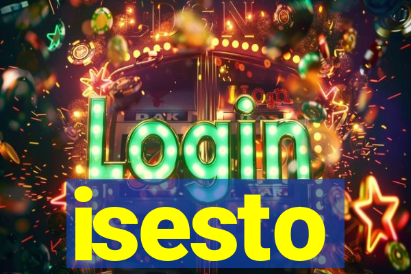 isesto