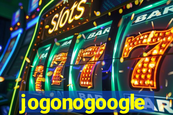 jogonogoogle