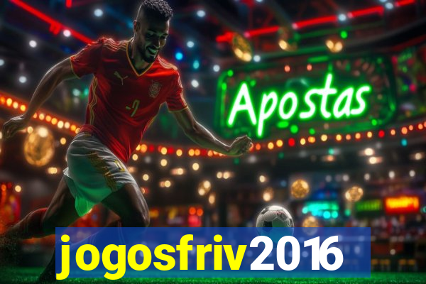 jogosfriv2016