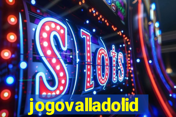 jogovalladolid