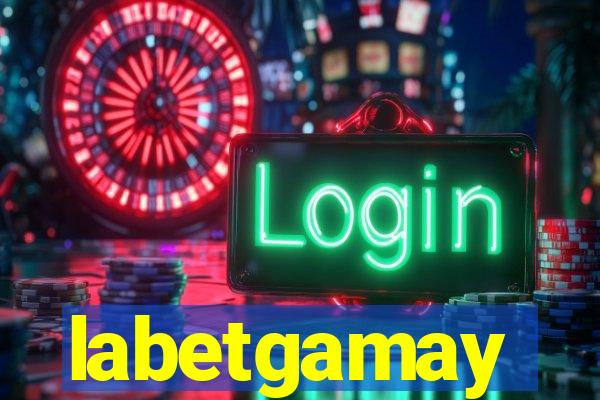 labetgamay