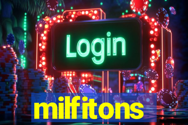 milfitons