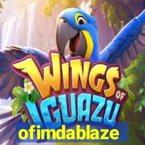 ofimdablaze