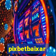 pixbetbaixar