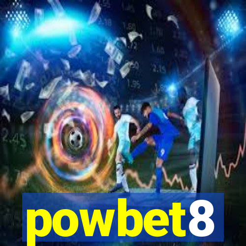 powbet8