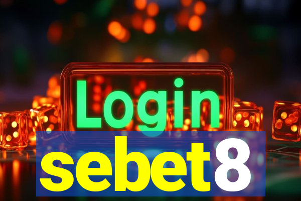 sebet8